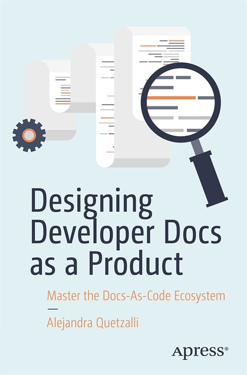 Docs-As-Ecosystem: The Community Approach to Engineering Documentation (Paperback)