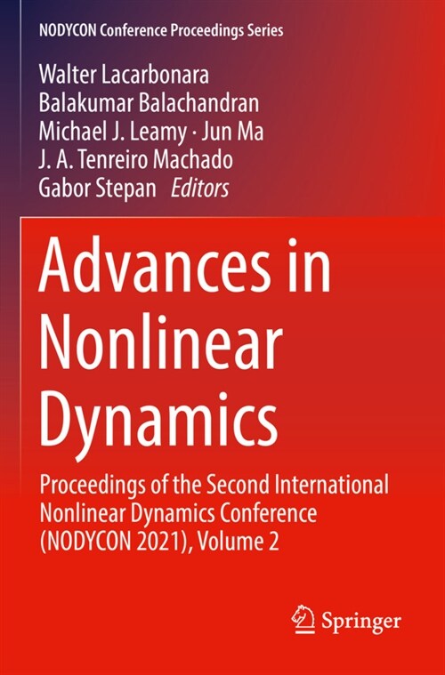 Advances in Nonlinear Dynamics: Proceedings of the Second International Nonlinear Dynamics Conference (Nodycon 2021), Volume 2 (Paperback, 2022)