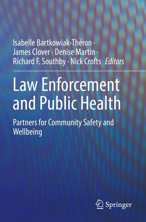 Law Enforcement and Public Health: Partners for Community Safety and Wellbeing (Paperback, 2022)