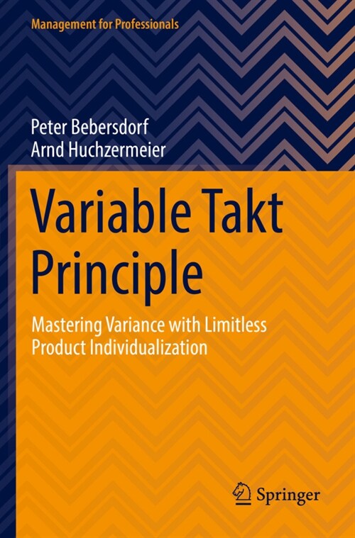 Variable Takt Principle: Mastering Variance with Limitless Product Individualization (Paperback, 2022)