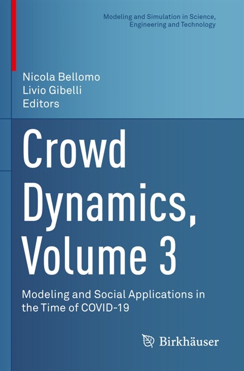 Crowd Dynamics, Volume 3: Modeling and Social Applications in the Time of Covid-19 (Paperback, 2021)
