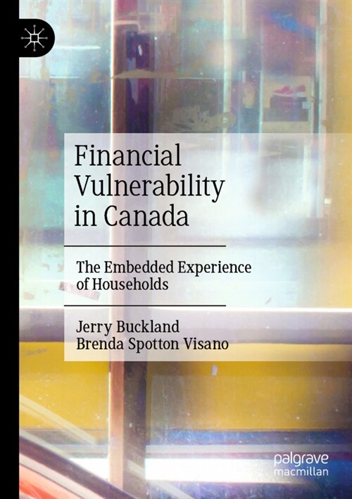 Financial Vulnerability in Canada: The Embedded Experience of Households (Paperback, 2022)