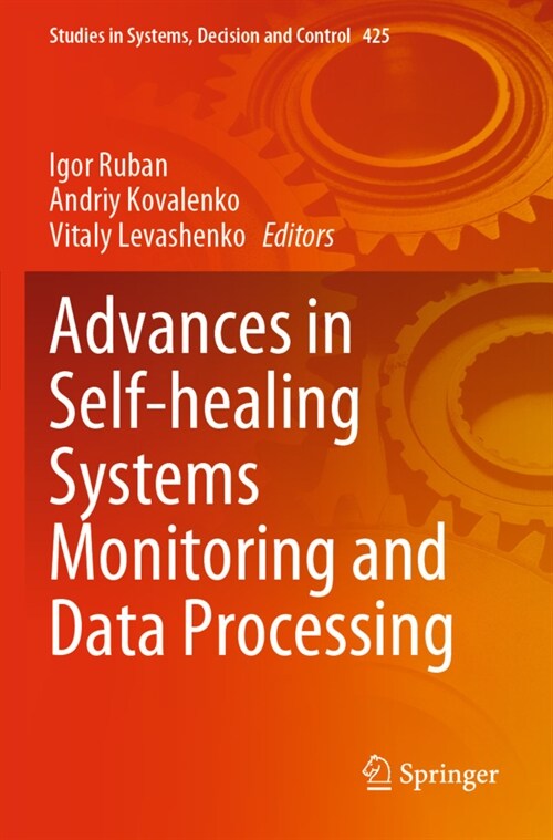 Advances in Self-healing Systems Monitoring and Data Processing (Paperback)