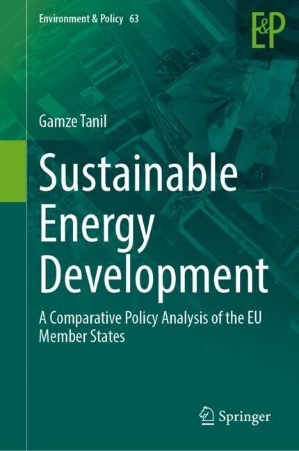 Sustainable Energy Development: A Comparative Policy Analysis of the Eu Member States (Hardcover, 2023)