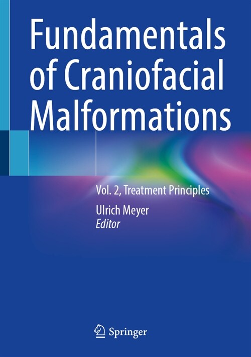 Fundamentals of Craniofacial Malformations: Vol. 2, Treatment Principles (Hardcover, 2023)
