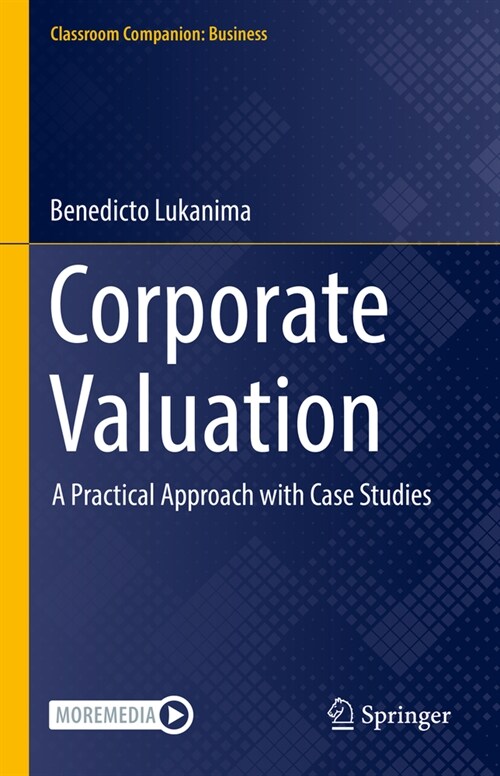 Corporate Valuation: A Practical Approach with Case Studies (Hardcover, 2023)