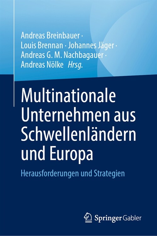 Multinationale Unternehmen Aus Schwellenl?dern Und Europa: Herausforderungen Und Strategien (Hardcover, 1. Aufl. 2023)