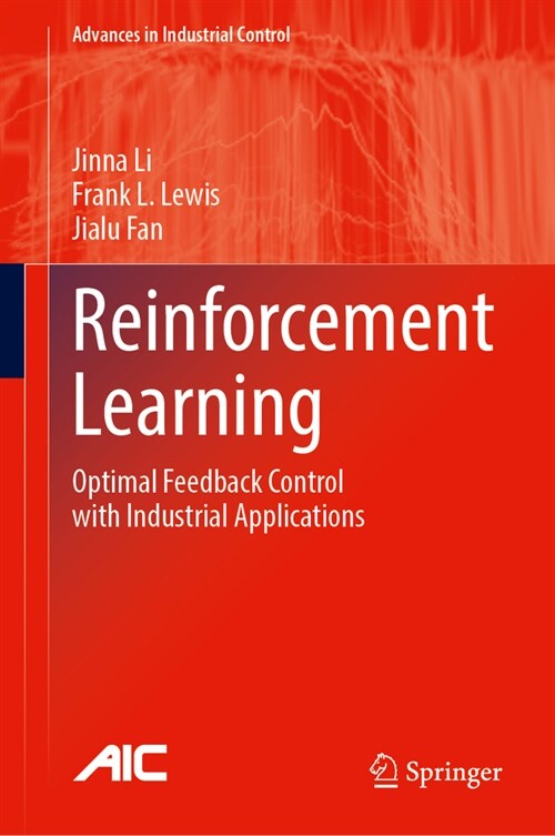 Reinforcement Learning: Optimal Feedback Control with Industrial Applications (Hardcover, 2023)