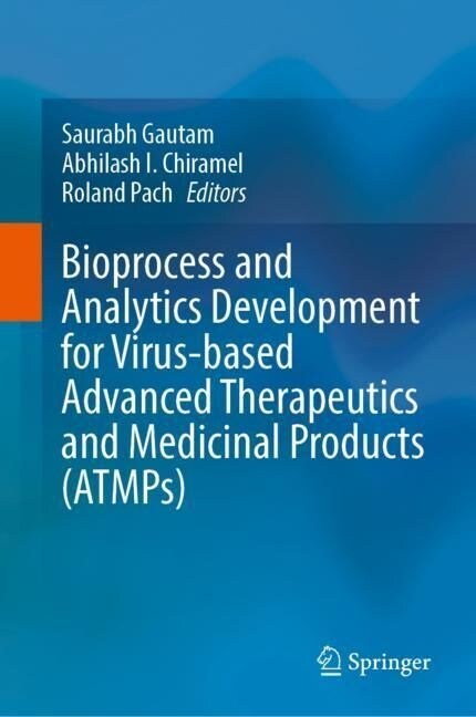 Bioprocess and Analytics Development for Virus-based Advanced Therapeutics and Medicinal Products (ATMPs) (Hardcover)