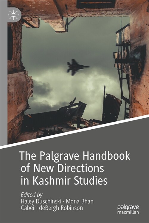 The Palgrave Handbook of New Directions in Kashmir Studies (Hardcover)