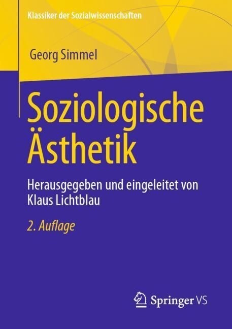 Soziologische 훥thetik: Herausgegeben Und Eingeleitet Von Klaus Lichtblau (Paperback, 2, 2., Uberarb. Au)