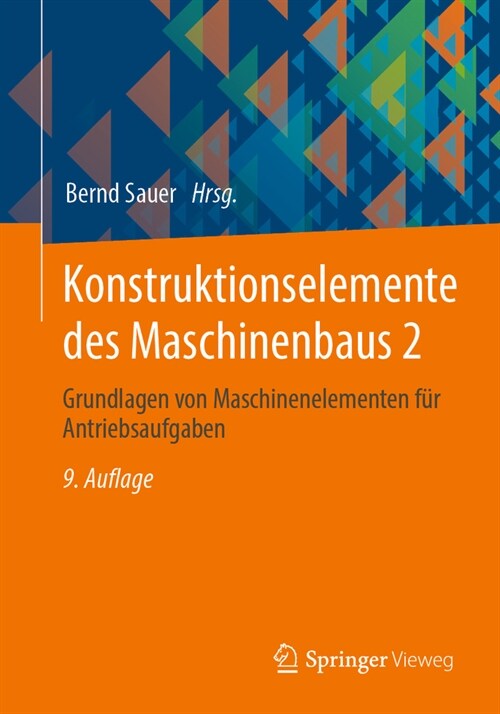 Konstruktionselemente Des Maschinenbaus 2: Grundlagen Von Maschinenelementen F? Antriebsaufgaben (Paperback, 9, 9. Aufl. 2024)