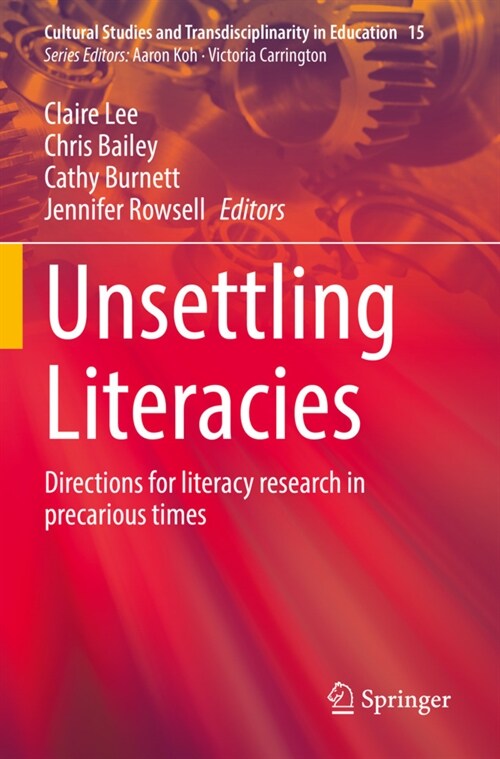 Unsettling Literacies: Directions for Literacy Research in Precarious Times (Paperback, 2022)