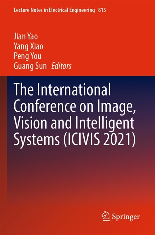 The International Conference on Image, Vision and Intelligent Systems (ICIVIS 2021) (Paperback)