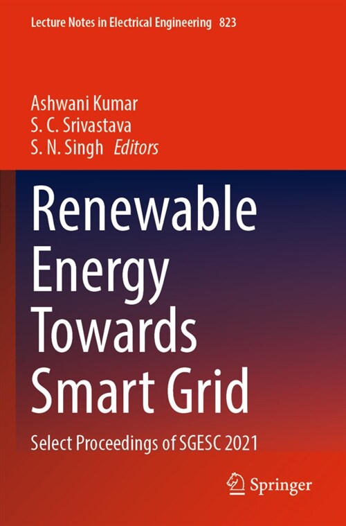 Renewable Energy Towards Smart Grid: Select Proceedings of Sgesc 2021 (Paperback, 2022)