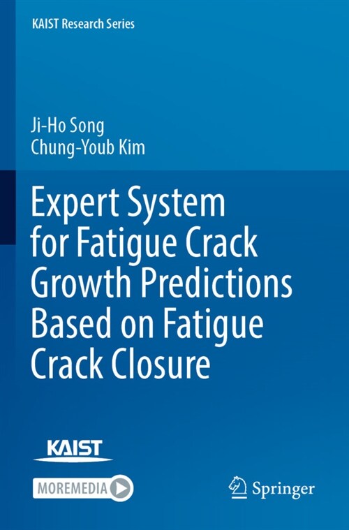 Expert System for Fatigue Crack Growth Predictions Based on Fatigue Crack Closure (Paperback)