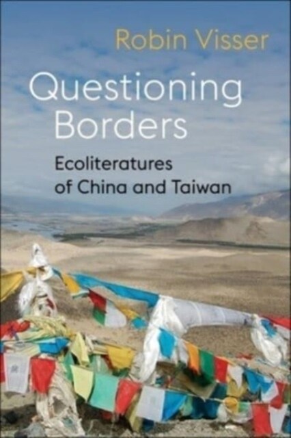 Questioning Borders: Ecoliteratures of China and Taiwan (Hardcover)