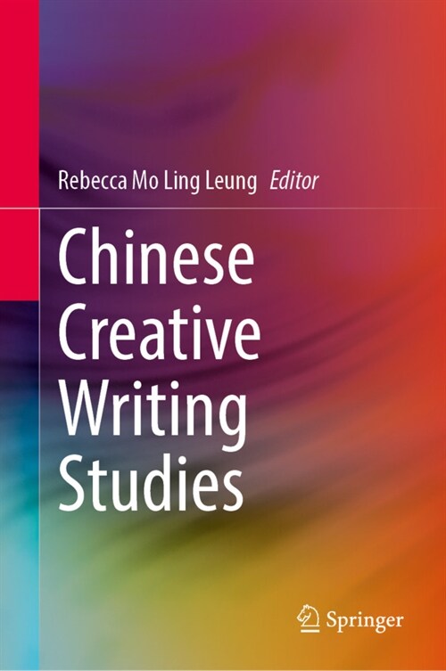 Chinese Creative Writing Studies (Hardcover, 2023)