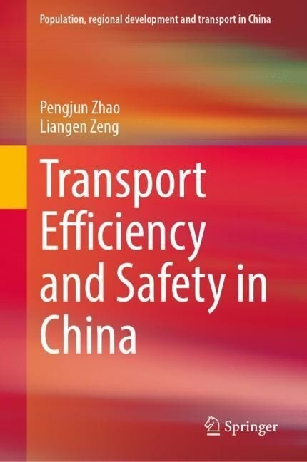Transport Efficiency and Safety in China (Hardcover)