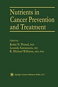 Nutrients in Cancer Prevention and Treatment (Paperback, Softcover Repri)