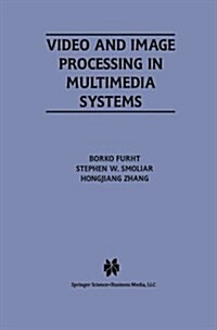 Video and Image Processing in Multimedia Systems (Paperback, Softcover Repri)