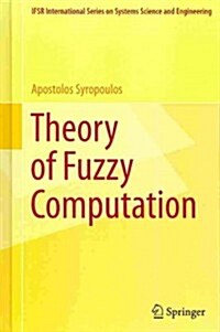 Theory of Fuzzy Computation (Hardcover, 2014)