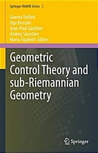 Geometric Control Theory and Sub-Riemannian Geometry (Hardcover, 2014)