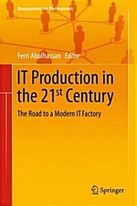 The Road to a Modern It Factory: Industrialization - Automation - Optimization (Hardcover, 2014)