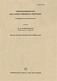 Beanspruchung Der Strasse Durch Kraftfahrzeuge (Paperback, 1959 ed.)