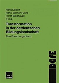 Transformation in Der Ostdeutschen Bildungslandschaft : Eine Forschungsbilanz (Paperback)