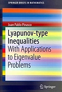 Lyapunov-Type Inequalities: With Applications to Eigenvalue Problems (Paperback, 2013)