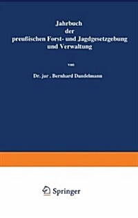 Jahrbuch Der Preu?schen Forst- Und Jagdgesetzgebung Und Verwaltung: F?fundzwanzigster Band (Paperback, Softcover Repri)