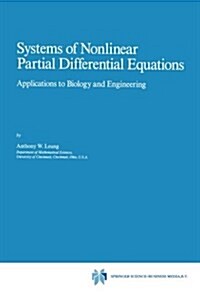Systems of Nonlinear Partial Differential Equations: Applications to Biology and Engineering (Paperback, Softcover Repri)