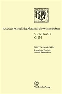 Evangelische Theologie VOR Dem Staatsproblem: 256. Sitzung Am 18. M?z 1981 in D?seldorf (Paperback, 1981)