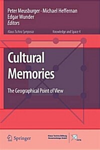 Cultural Memories: The Geographical Point of View (Paperback, 2011)