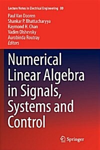 Numerical Linear Algebra in Signals, Systems and Control (Paperback, 2011)