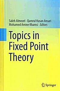 Topics in Fixed Point Theory (Hardcover, 2014)