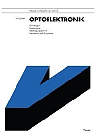 Optoelektronik: Grundlagen, Bauelemente, ?ertragungstechnik, Netzwerke Und Bussysteme (Paperback, 1993)