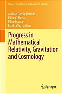 Progress in Mathematical Relativity, Gravitation and Cosmology: Proceedings of the Spanish Relativity Meeting Ere2012, University of Minho, Guimar?s, (Hardcover, 2014)