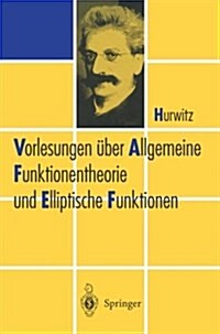 Vorlesungen ?er Allgemeine Funktionen-Theorie Und Elliptische Funktionen (Paperback, 5, Softcover Repri)