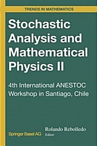 Stochastic Analysis and Mathematical Physics II: 4th International Anestoc Workshop in Santiago, Chile (Paperback, Softcover Repri)