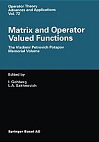 Matrix and Operator Valued Functions: The Vladimir Petrovich Potapov Memorial Volume (Paperback, Softcover Repri)