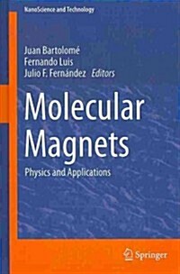 Molecular Magnets: Physics and Applications (Hardcover, 2014)