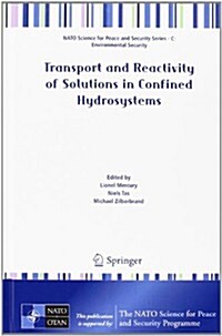 Transport and Reactivity of Solutions in Confined Hydrosystems (Hardcover)
