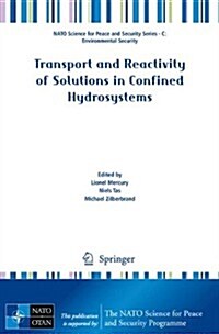 Transport and Reactivity of Solutions in Confined Hydrosystems (Paperback, 2014)