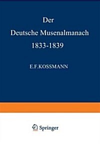 Der Deutsche Musenalmanach 1833-1839 (Paperback, 1909)