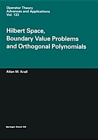 Hilbert Space, Boundary Value Problems and Orthogonal Polynomials (Paperback, Softcover Repri)