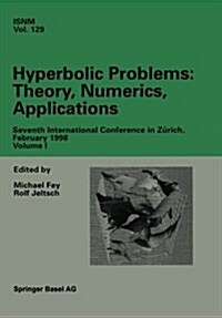 Hyperbolic Problems: Theory, Numerics, Applications: Seventh International Conference in Z?ich, February 1998 Volume I (Paperback, Softcover Repri)