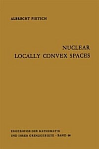 Nuclear Locally Convex Spaces (Paperback, Softcover Repri)