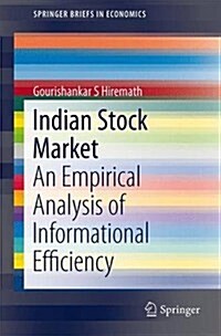 Indian Stock Market: An Empirical Analysis of Informational Efficiency (Paperback, 2014)